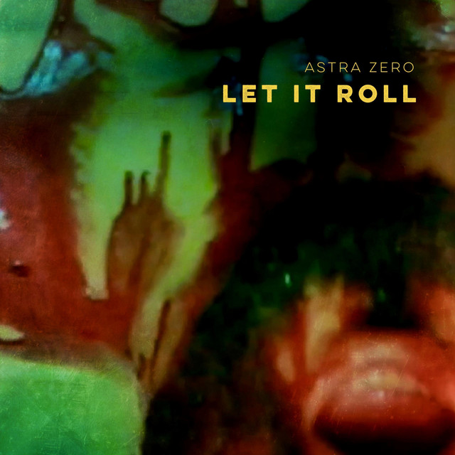 Featured image for “Astra Zero – Let it Roll ( Cover Art )”