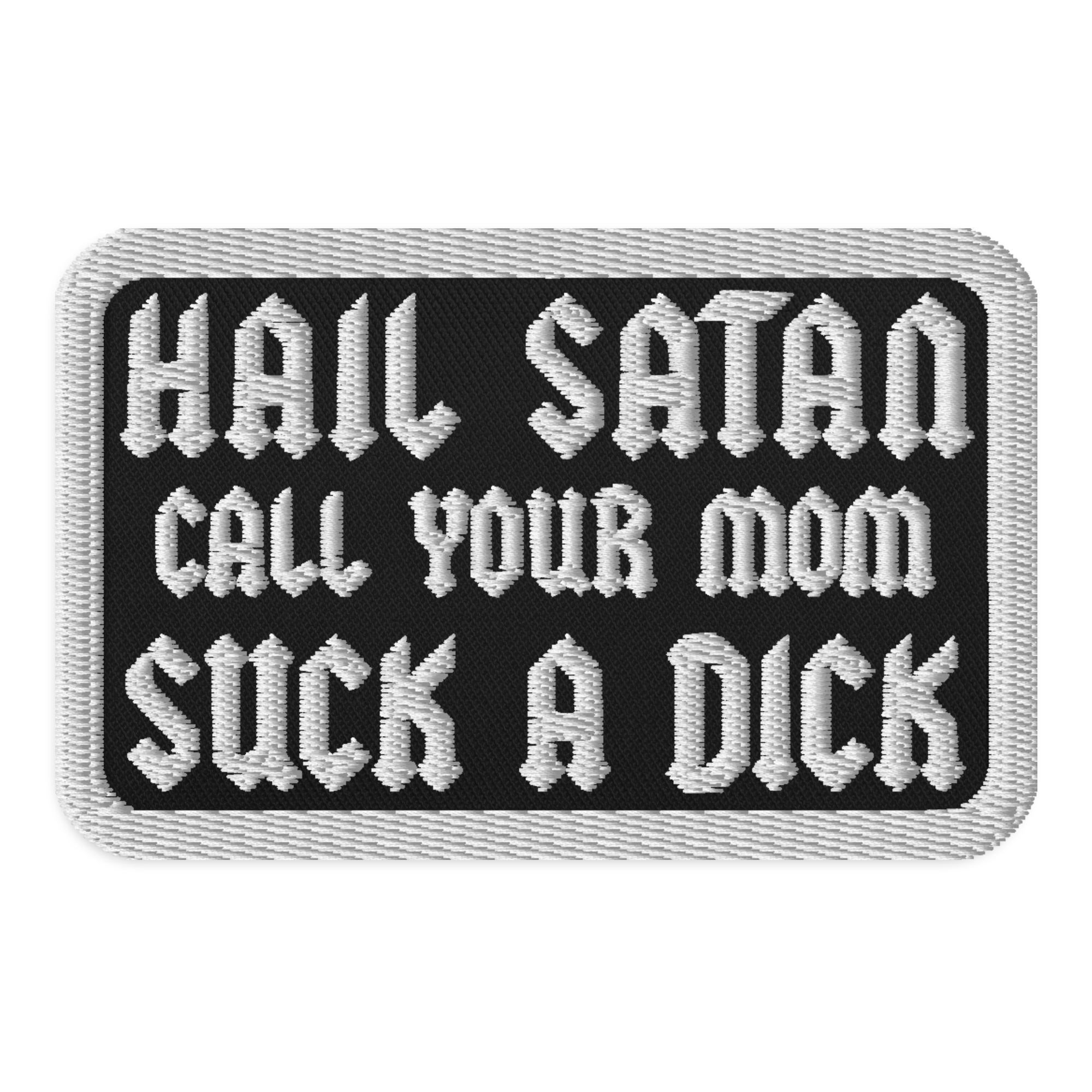 Featured image for “Hail Satan, Call your Mom - Embroidered patches”