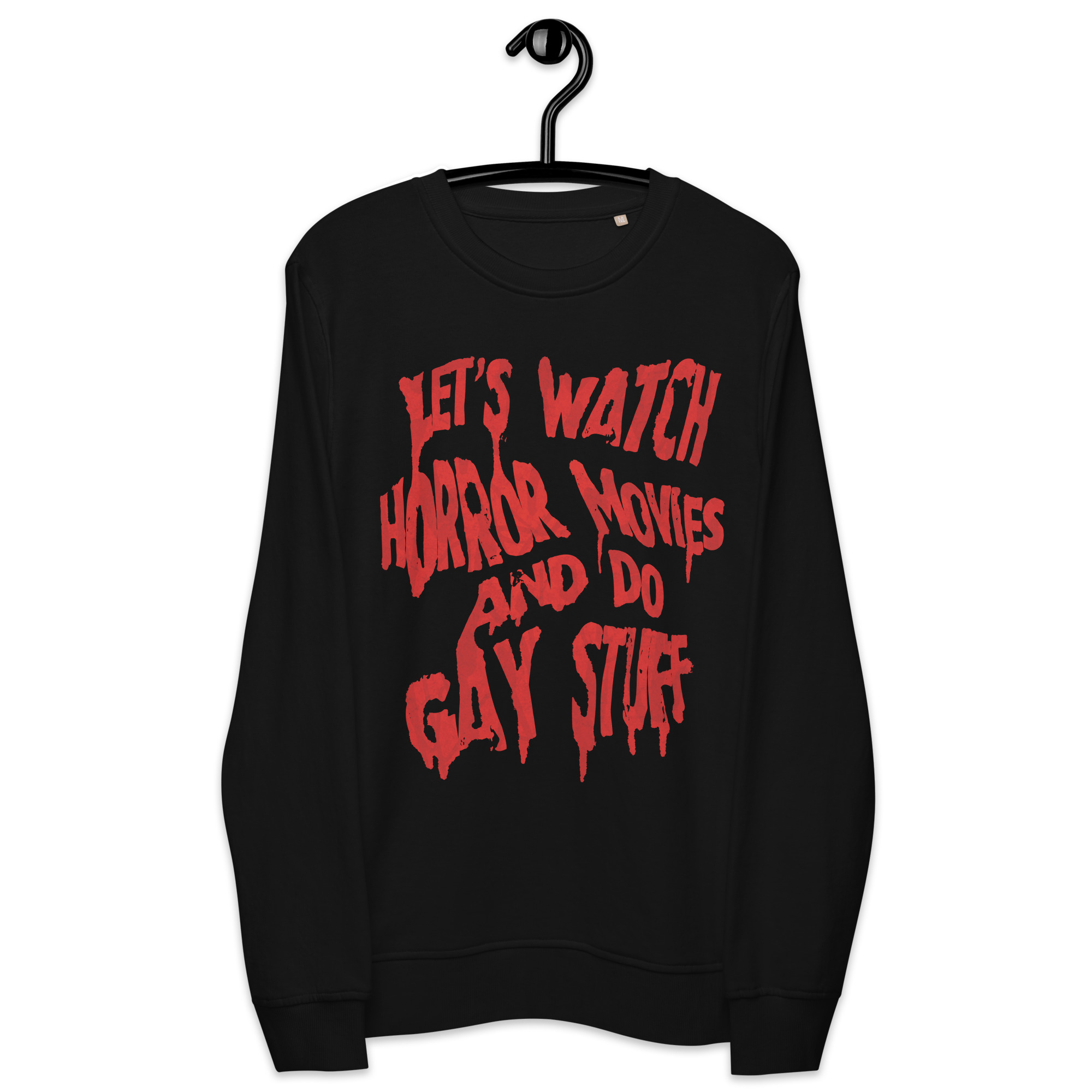 Featured image for “Let’s watch horror movies and do gay stuff - Unisex Organic Sweatshirt | SOL'S 03574”