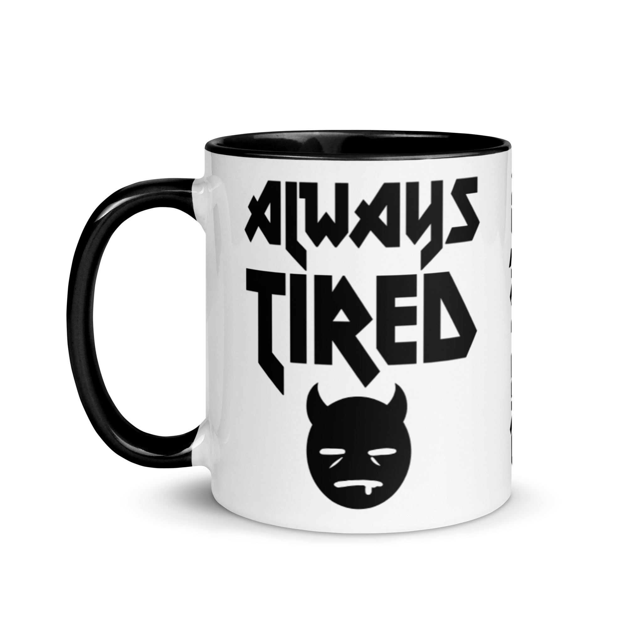 Featured image for “Always Tired - Mug”